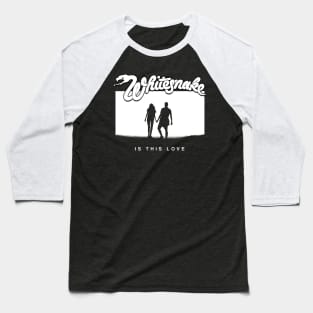 Is This Love Baseball T-Shirt